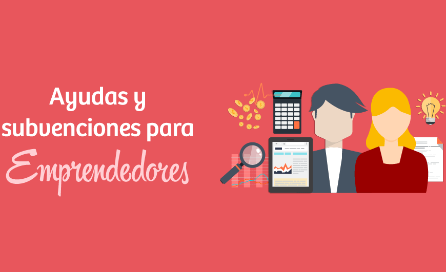 Ayudas para crear una empresa o negocio
