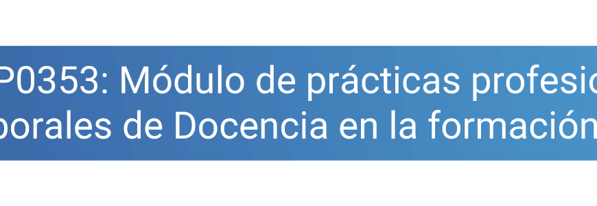 Módulo de prácticas profesionales no laborales de Docencia en la formación para el empleo